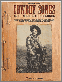 Cowboy Songs sheet music: 62 Classic Saddle Songs!