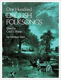 One Hundred English Folksongs music book, edited by Cecil Sharp