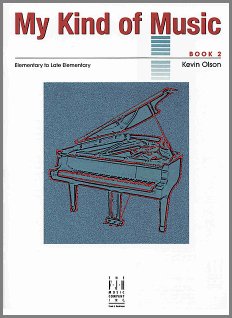 My Kind of Music for piano, a book for elementary students